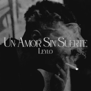 Un Amor Sin Suerte lyrics | Boomplay Music