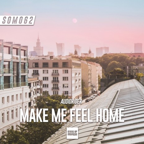 Make Me Feel Home | Boomplay Music