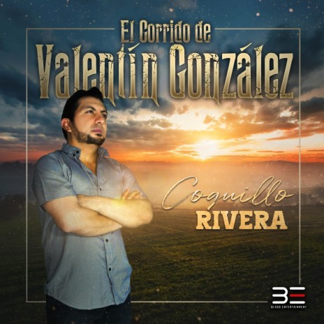 El Corrido de Valentin González | Boomplay Music