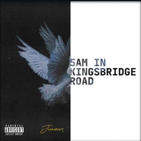 5am in Kingsbridge Road | Boomplay Music