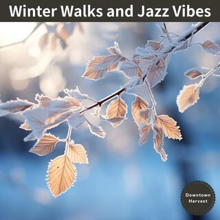 Winter Walks and Jazz Vibes