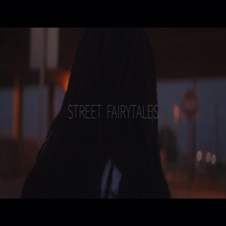 Street Fairytales | Boomplay Music