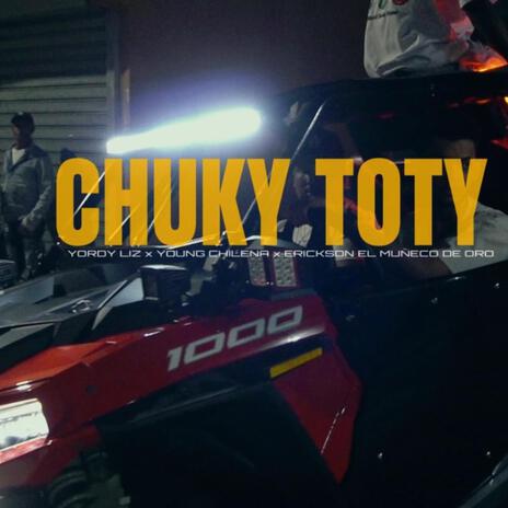 CHUKY TOTY | Boomplay Music