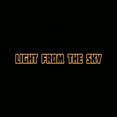 light from the sky | Boomplay Music