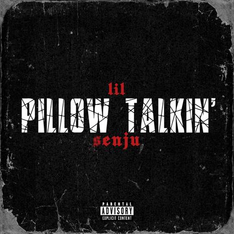 Pillow Talkin' | Boomplay Music