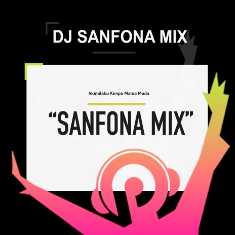 Sanfona mix Akimilaku Kimpo Mama Muda ft. DJ Nansuya | Boomplay Music