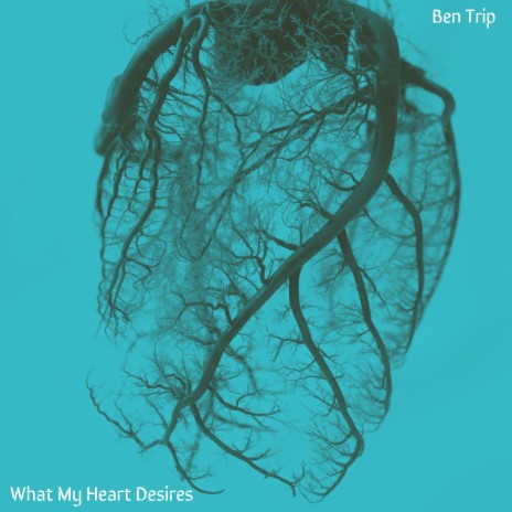 What My Heart Desires | Boomplay Music