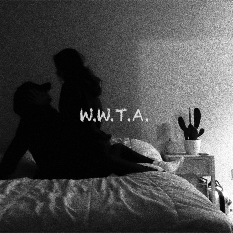 W.W.T.A. | Boomplay Music
