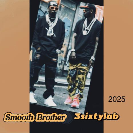 Smooth Brother | Boomplay Music