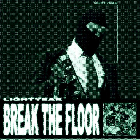 BREAK THE FLOOR