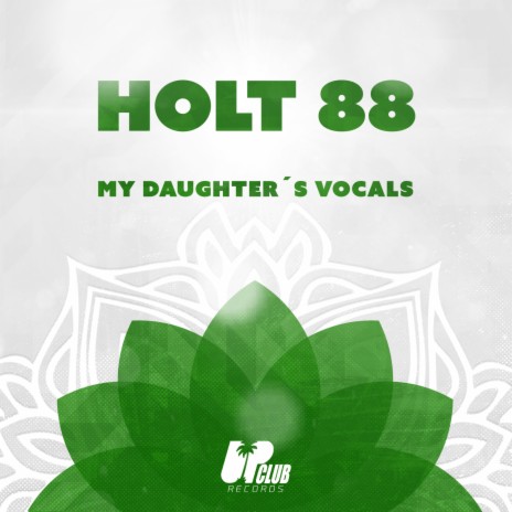 My Daughter's Vocals