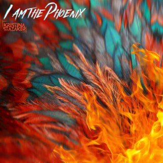 I Am The Phoenix