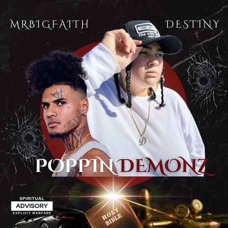 Poppin Demonz ft. MrBigFaith | Boomplay Music