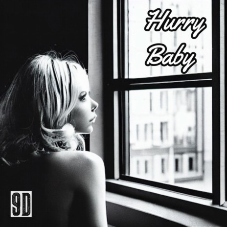 Hurry Baby | Boomplay Music