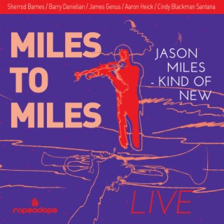 Kind of New Live | Miles to Miles