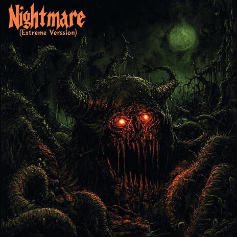 Nightmare (Extreme Version) | Boomplay Music