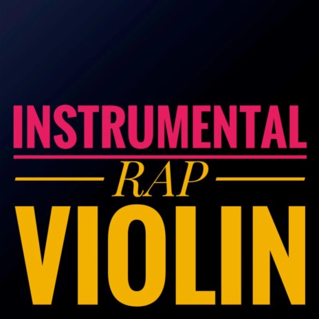 INSTRUMENTAL RAP VIOLIN HIP HOP | Boomplay Music