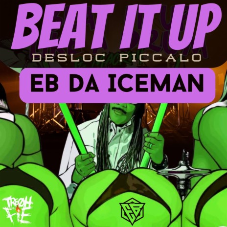 BEAT IT UP ft. DESLOC Piccalo | Boomplay Music