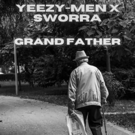 GRAND FATHER ft. SWORRA | Boomplay Music
