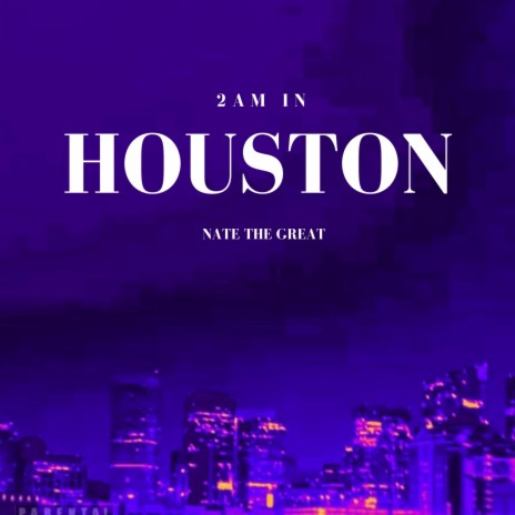 2am In Houston | Boomplay Music