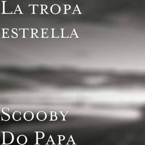 Scooby Do Papa | Boomplay Music