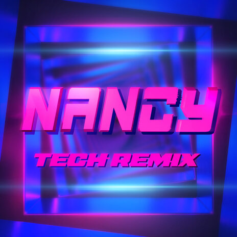 Nancy (Tech Remix) | Boomplay Music