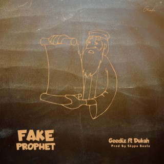 Fake Prophet ft. Dukah lyrics | Boomplay Music