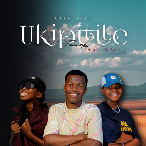 Ukipitile ft. Smally & N Kay | Boomplay Music