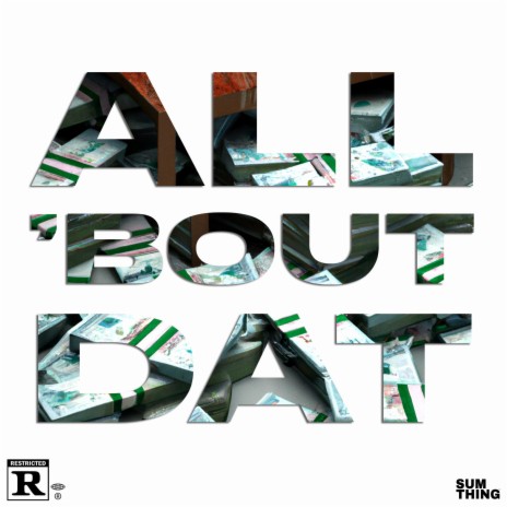 All ´Bout Dat | Boomplay Music