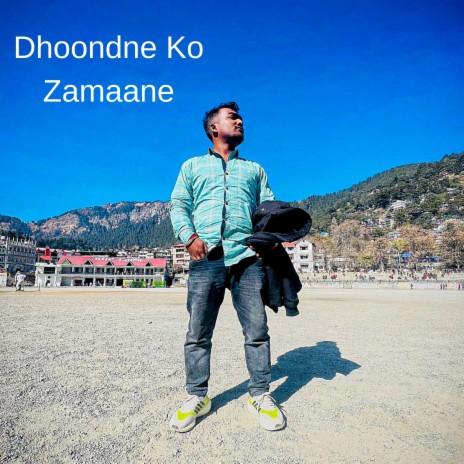 Dhoondne Ko Zamaane