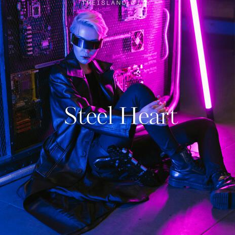 Steel Heart | Boomplay Music