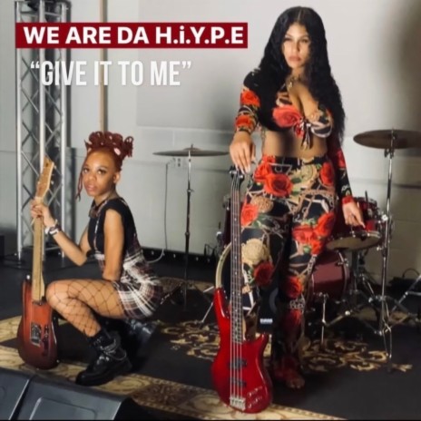 GIVE IT TO ME ft. WE ARE DA H.i.Y.P.E (IAMSEVEN7EEN & YoshiLee | Boomplay Music