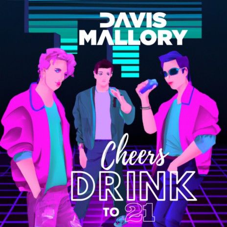 Cheers (Drink to 21) | Boomplay Music