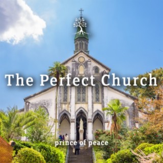 The Perfect Church