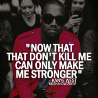 Kanye words of encouragement