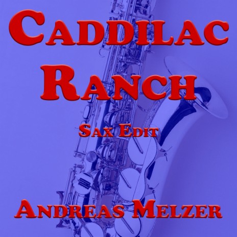 Caddilac Ranch (Sax Edit) | Boomplay Music