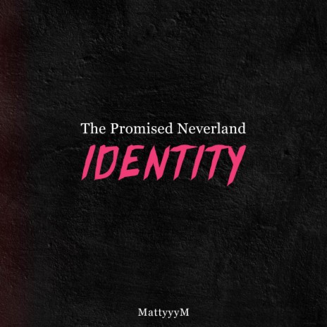 Identity (From The Promised Neverland) | Boomplay Music