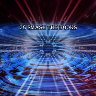 78 Smash The Books