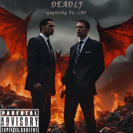 Deadly ft. CMV | Boomplay Music