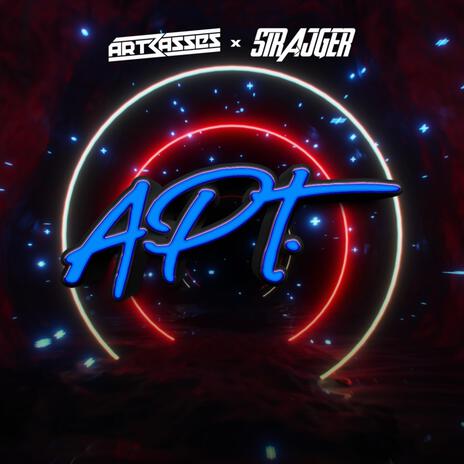 APT ft. StrajGer | Boomplay Music