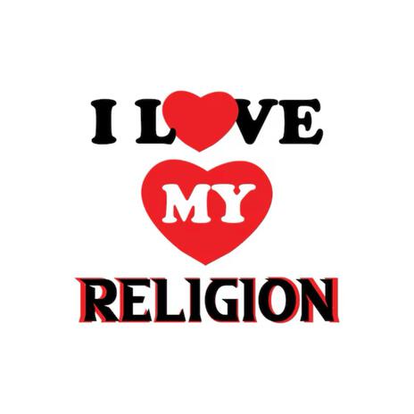 love my religion | Boomplay Music