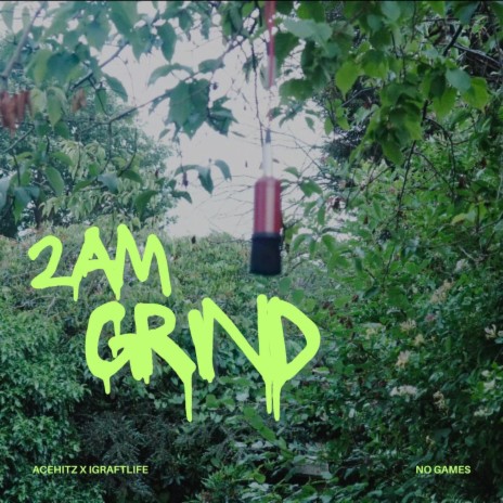 2 AM GRIND | Boomplay Music