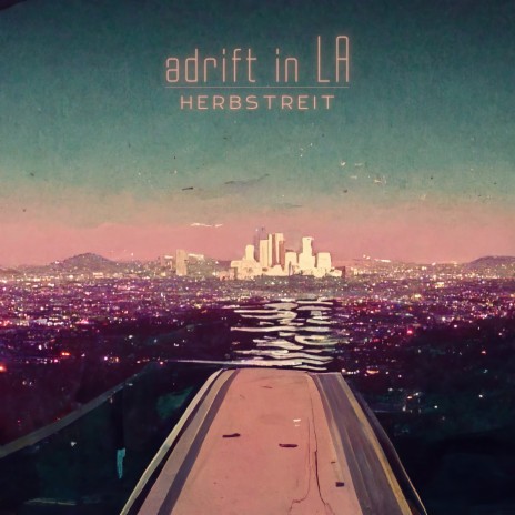 adrift in LA | Boomplay Music