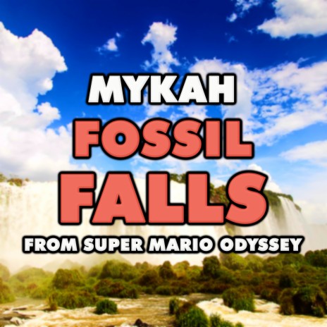 Fossil Falls (From Super Mario Odyssey) | Boomplay Music