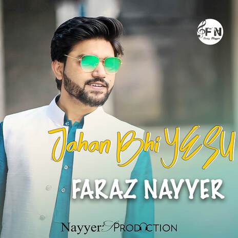 Jahaan Bhi Yesu ft. Nayyer’s Production | Boomplay Music