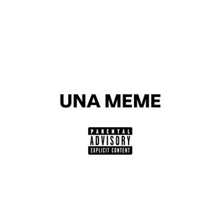 UNA MEME