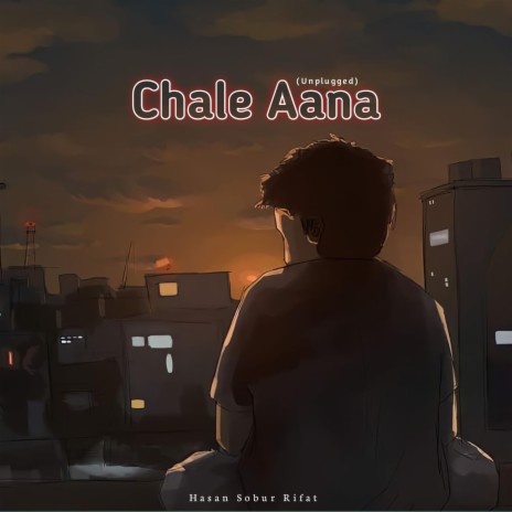 Chale Aana Unplugged | Boomplay Music