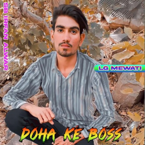 Doha Ke Boss ft. Sakir Singer Mewati | Boomplay Music