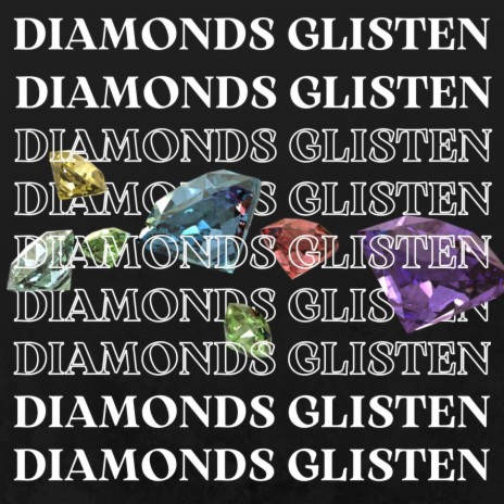 Diamonds Glisten | Boomplay Music