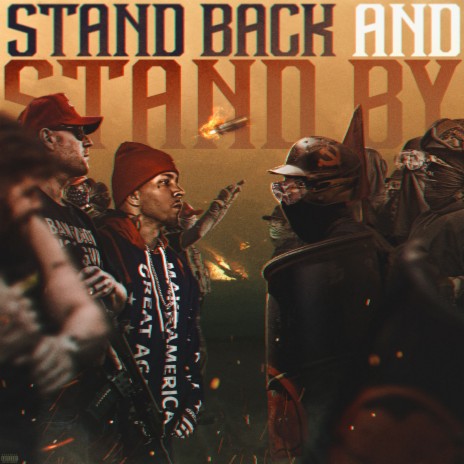 Stand Back and Stand By | Boomplay Music